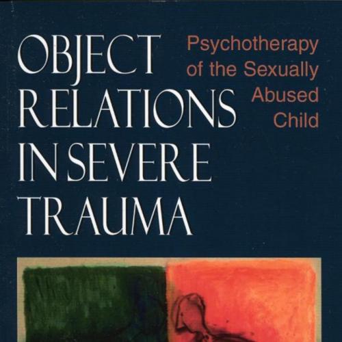 Object Relations in Severe Trauma