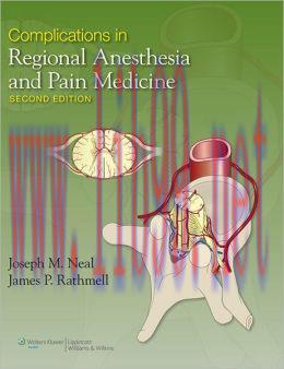 [AME]Complications in Regional Anesthesia and Pain Medicine, 2nd Edition (ORIGINAL PDF from_ Pu...