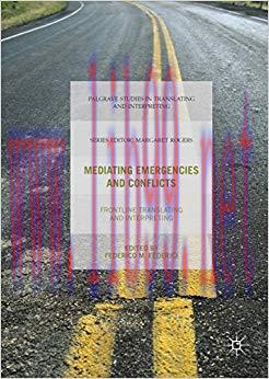 Mediating Emergencies and Conflicts: Frontline Translating and Interpreting (Palgrave Studies i...