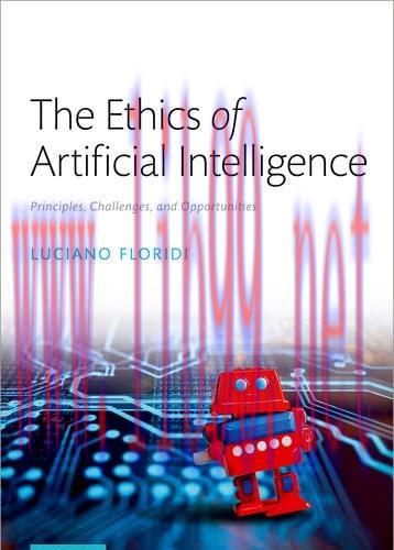[FOX-Ebook]The Ethics of Artificial Intelligence: Principles, Challenges, and Opportunities