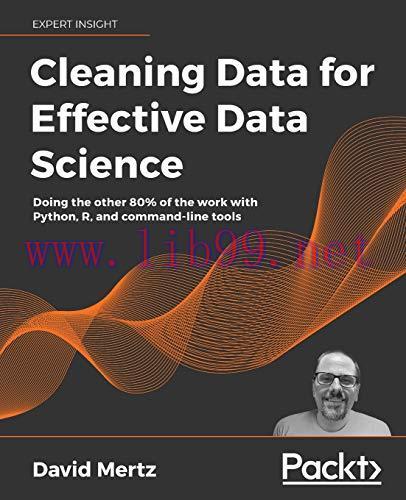 [FOX-Ebook]Cleaning Data for Effective Data Science: Doing the other 80% of the work with Pytho...