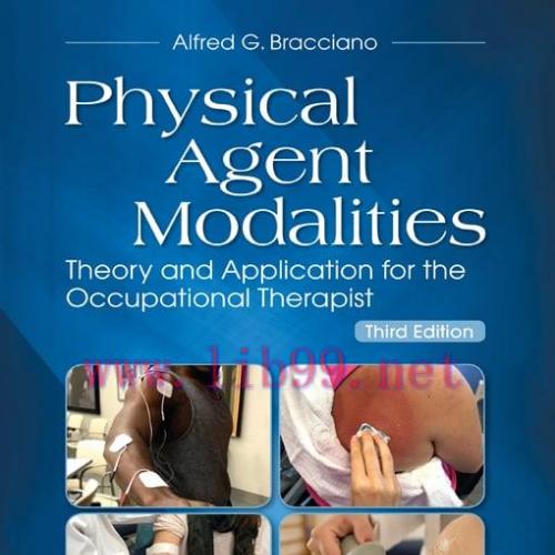 [AME]Physical Agent Modalities: Theory and Application for the Occupational Therapist, 3rd Edit...
