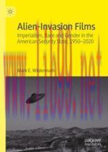 [PDF]Alien-Invasion Films: Imperialism, Race and Gender in the American Security State, 1950-20...
