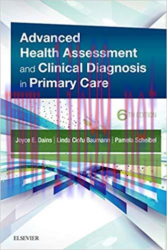 [AME]Advanced Health Assessment & Clinical Diagnosis in Primary Care, 6th Edition (ORIGINAL PDF...