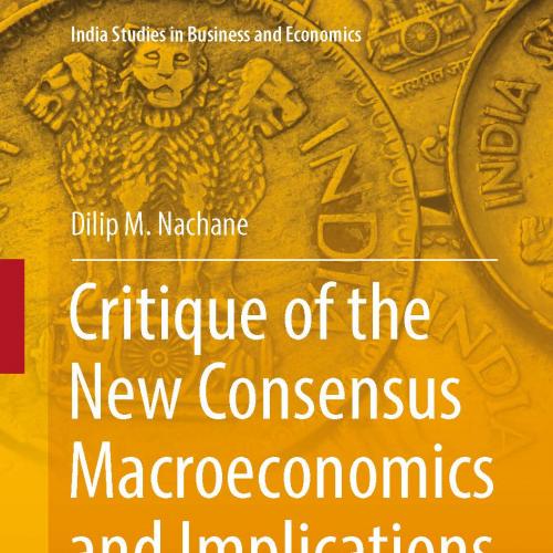Critique of the New Consensus Macroeconomics and Implications for India