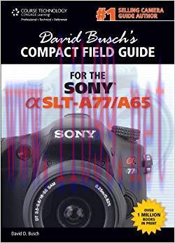 (PDF)David Busch&rsquo;s Compact Field Guide for the Sony Alpha SLT-A77/A65 (David Busch&rsquo;s Digital Ph...