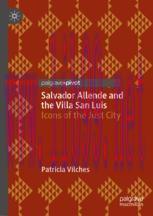 [PDF]Salvador Allende and the Villa San Luis: Icons of the Just City