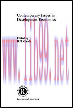 (PDF)Contemporary Issues in Development Economics (Routledge Studies in Development Economics) ...