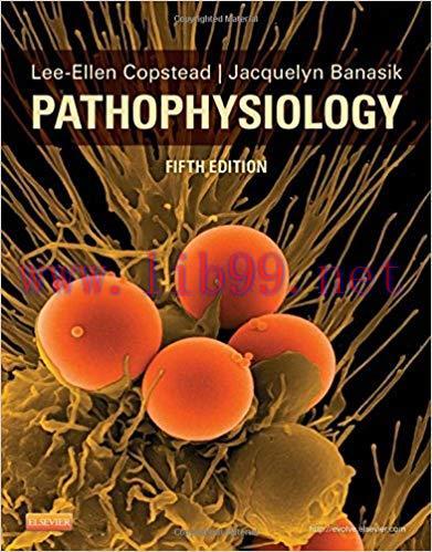 [PDF]Pathophysiology (Copstead), 5th Edition