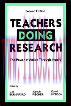 Teachers Doing Research: The Power of Action Through Inquiry 2nd Edition,