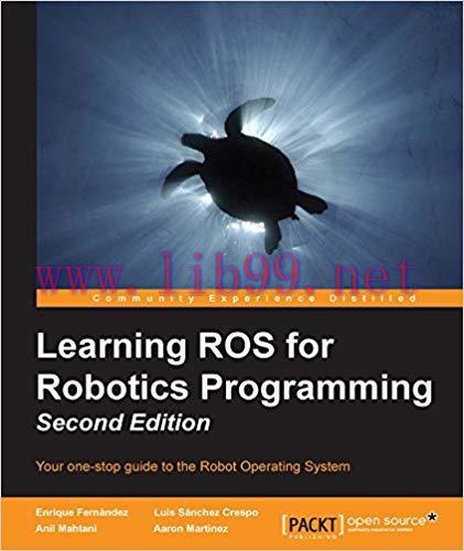 Learning ROS for Robotics Programming &ndash; Second Edition 2nd Edition