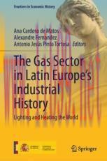 [PDF]The Gas Sector in Latin Europe&rsquo;s Industrial History: Lighting and Heating the World
