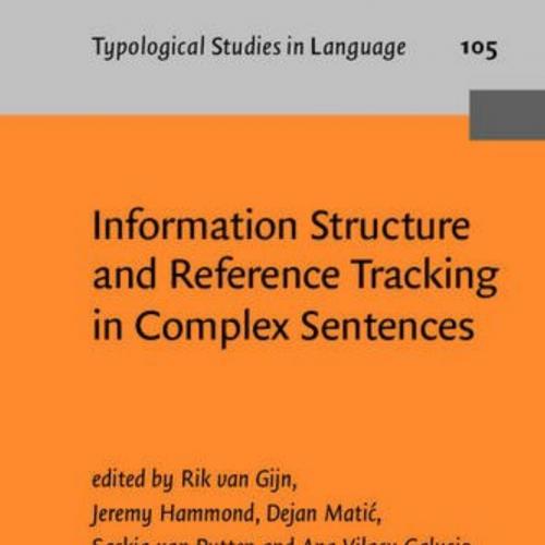 Information Structure and Reference Tracking in Complex Sentences