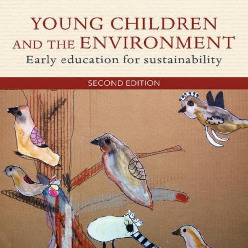 Young Children and the Environment_ Early Education for Sustainability 2nd - Julie M. Davis