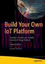 [PDF]Build Your Own IoT Platform: Develop a Flexible and Scalable Internet of Things Platform