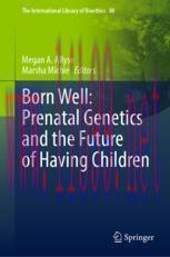 [PDF]Born Well: Prenatal Genetics and the Future of Having Children
