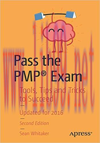 (PDF)Pass the PMP&reg; Exam: Tools, Tips and Tricks to Succeed 2nd Edition
