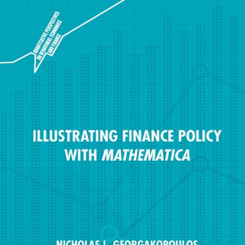 Illustrating Finance Policy with Mathematica - Nicholas L. Georgakopoulos