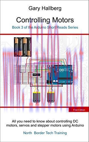[FOX-Ebook]Controlling Motors: Book 3 of the Arduino Short Reads Series