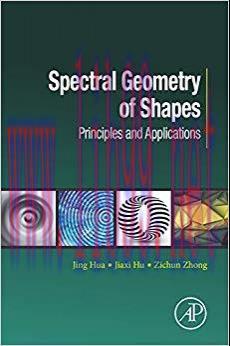 Spectral Geometry of Shapes: Principles and Applications (Computer Vision and Pattern Recogniti...