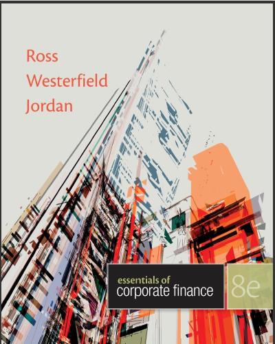 (Solution Manual)Essentials of Corporate Finance 8th Edition by Stephen Ross.zip