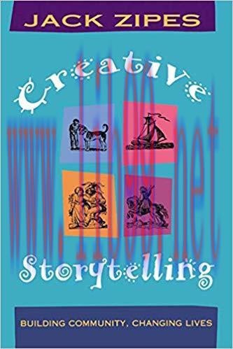 Creative Storytelling: Building Community/Changing Lives 1st Edition,