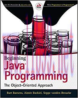 Beginning Java Programming: The Object-Oriented Approach 1st Edition,