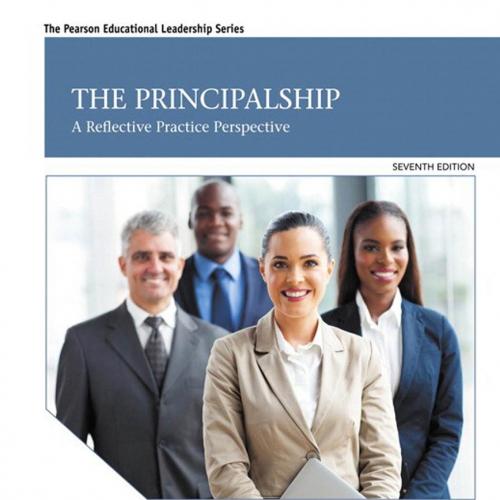 Principalship A Reflective Practice Perspective (Pearson Educational Leadership) 7th - Thomas J...