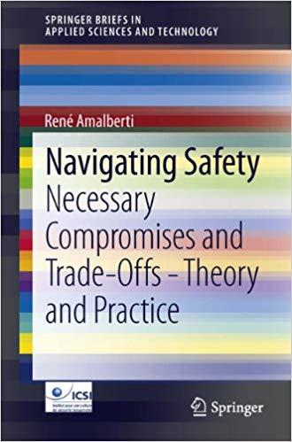 (PDF)Navigating Safety Necessary Compromises and Trade-Offs &ndash; Theory and Practice (SpringerBrie...
