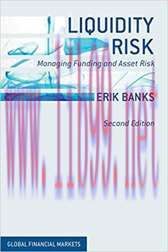 (PDF)Liquidity Risk: Managing Funding and Asset Risk (Global Financial Markets) 2nd Edition