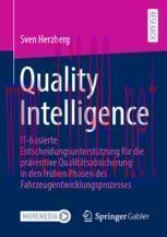[PDF]Quality Intelligence: IT-basierte Entscheidungsunterst&uuml;tzung f&uuml;r die pr&auml;ventive Qualit&auml;tsa...