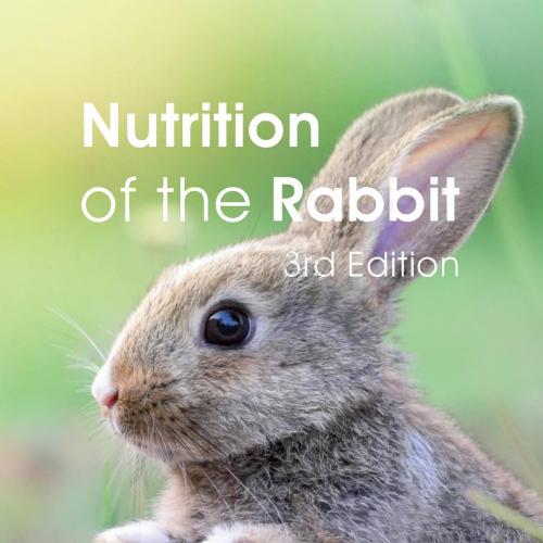 Nutrition of the Rabbit, 3rd Edition by Julian Wiseman - Wei Zhi