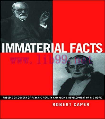 (PDF)Immaterial Facts: Freud&rsquo;s Discovery of Psychic Reality and Klein&rsquo;s Development of His Work...