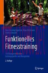 [AME]Funktionelles Fitnesstraining (2nd ed.) : 150 &Uuml;bungen f&uuml;r Breiten-, Leistungssportler und ...