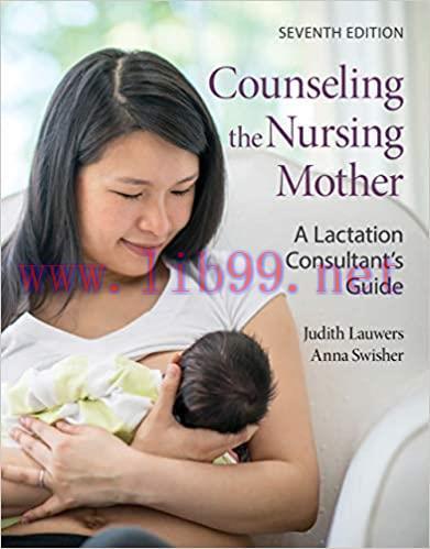 (PDF)Counseling the Nursing Mother: A Lactation Consultant&rsquo;s Guide
