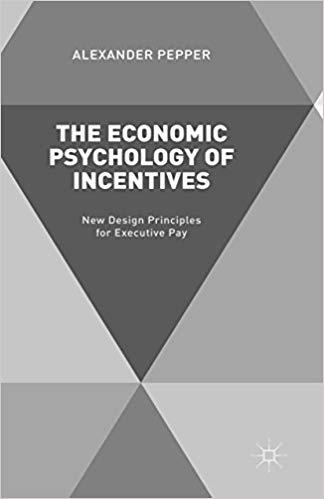 (PDF)The Economic Psychology of Incentives New Design Principles for Executive Pay 2015 Edition