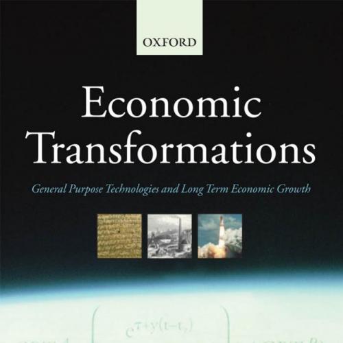 Economic Transformations General Purpose Technologies and Long Term Economic Growth - Wei Zhi
