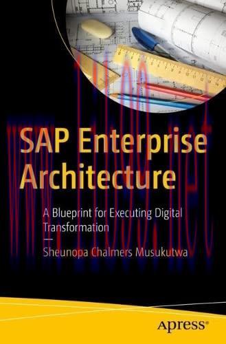 [FOX-Ebook]SAP Enterprise Architecture: A Blueprint for Executing Digital Transformation