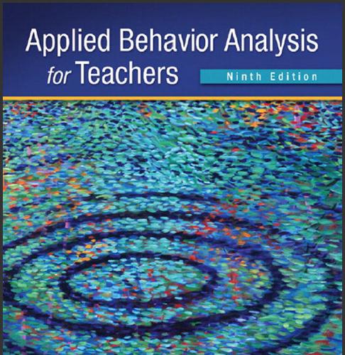 (Test Bank+Solution Manual)Applied Behavior Analysis for Teachers 9th Edition by Alberto.zip