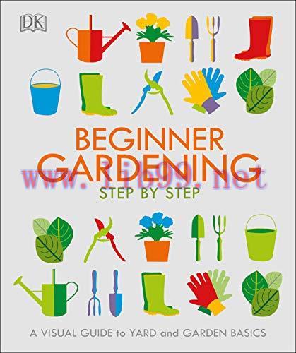 [FOX-Ebook]Beginner Gardening Step by Step: A Visual Guide to Yard and Garden Basics