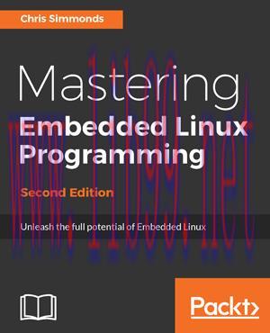 [SAIT-Ebook]Mastering Embedded Linux Programming, 2nd Edition