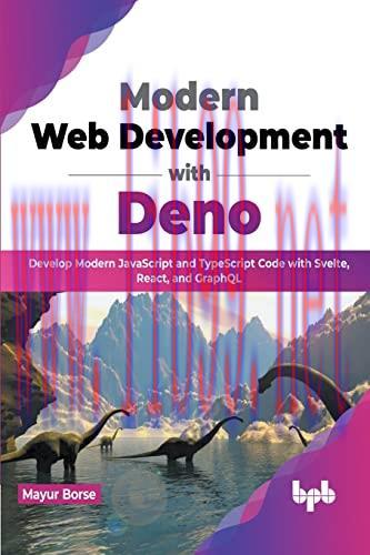 [FOX-Ebook]Modern Web Development with Deno: Develop Modern JavaScript and TypeScript Code with...