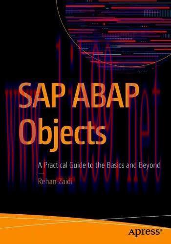 [FOX-Ebook]SAP ABAP Objects: A Practical Guide to the Basics and Beyond