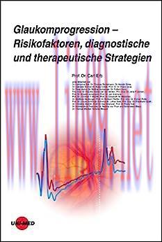 [AME]Glaukomprogression - Risikofaktoren, diagnostische und therapeutische Strategien (UNI-MED ...