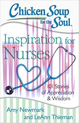 (PDF)Chicken Soup for the Soul: Inspiration for Nurses: 101 Stories of Appreciation and Wisdom ...
