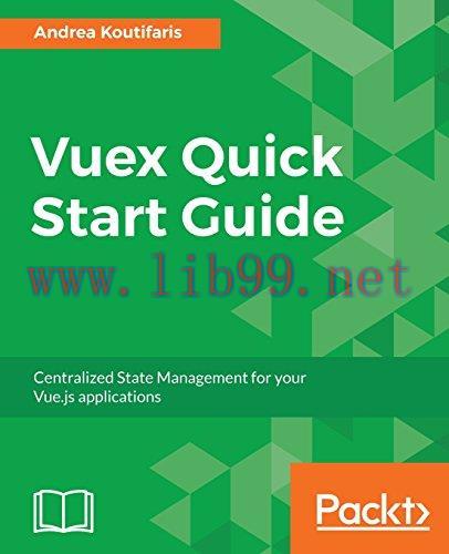 [FOX-Ebook]Vuex Quick Start Guide