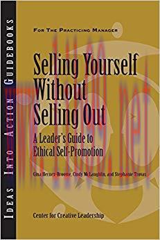(PDF)Selling Yourself Without Selling Out: A Leader&rsquo;s Guide to Ethical Self-Promotion: A Leader...