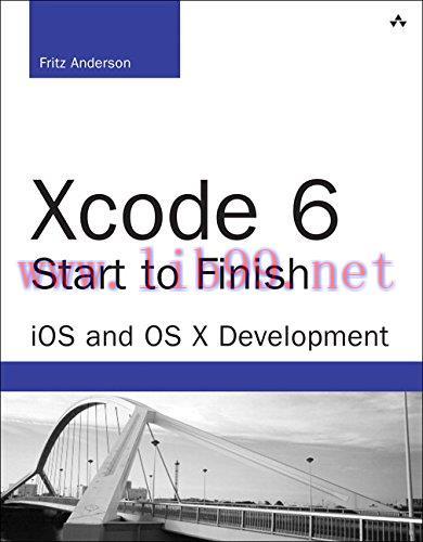 [FOX-Ebook]Xcode 6 Start to Finish: iOS and OS X Development, 2nd Edition