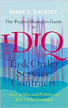 (PDF)The Project Managers Guide to IDIQ Task Order Service Contracts: How to Win and Perform on...
