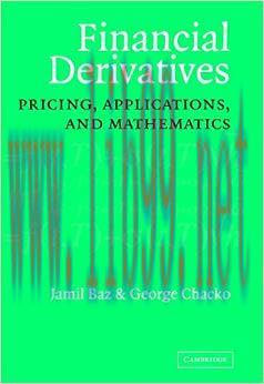 Financial Derivatives: Pricing, Applications, and Mathematics